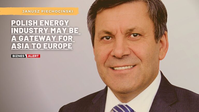 Piechociński: Polish energy industry may be a gateway for Asia to Europe (INTERVIEW)