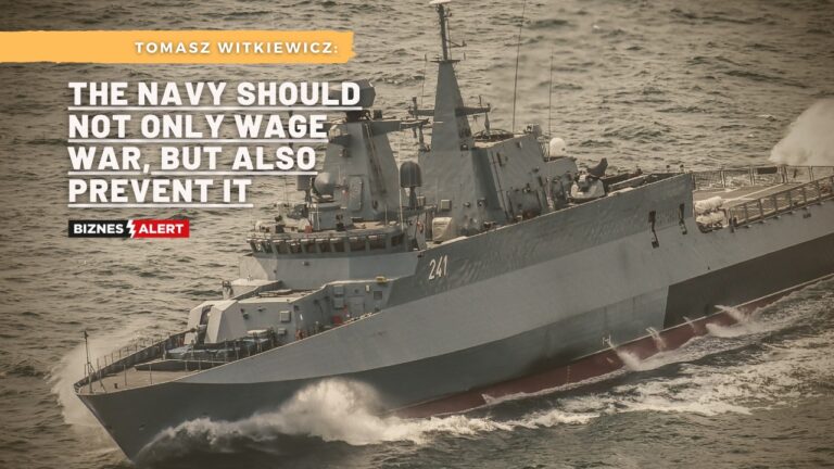 Witkiewicz: the Navy should not only wage war, but also prevent it (INTERVIEW)