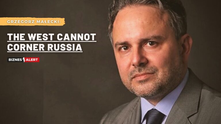 Małecki: the West cannot corner Russia (INTERVIEW)