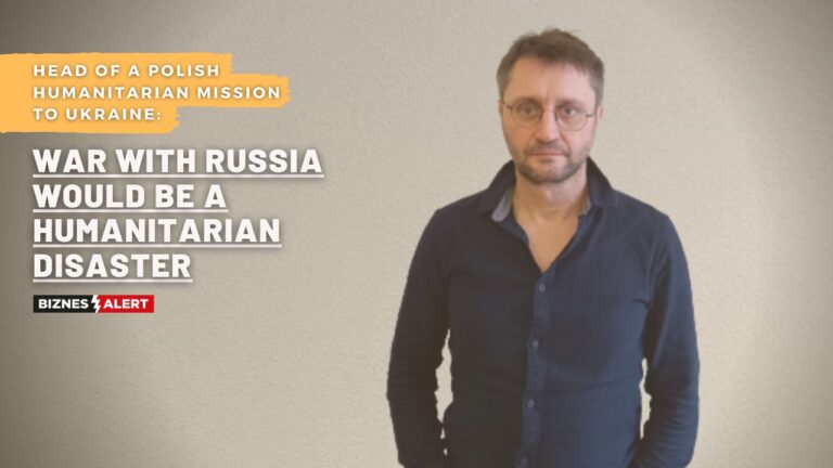 Head of a Polish humanitarian mission to Ukraine: war with Russia would be a humanitarian disaster (INTERVIEW)